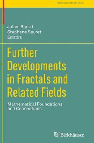 Cover of Further Developments in Fractals and Related Fields: Mathematical Foundations and Connections