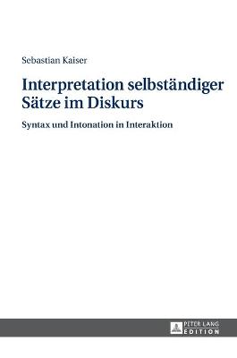 Book cover for Interpretation Selbstaendiger Saetze Im Diskurs