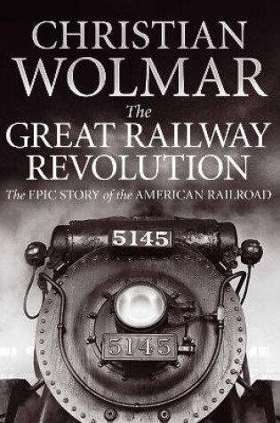 Cover of The Great Railway Revolution