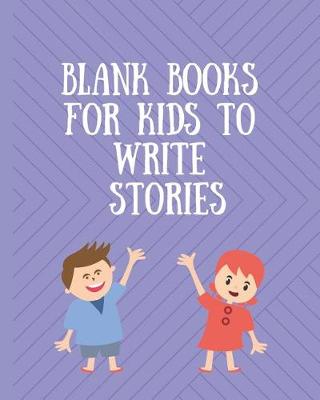 Book cover for Blank Books for Kids to Write Stories