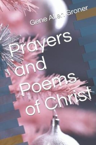 Cover of Prayers and Poems of Christ