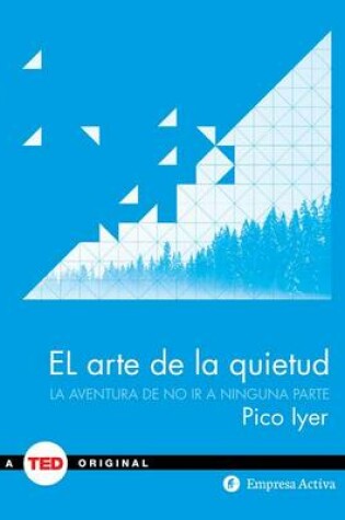 Cover of El Arte de la Quietud