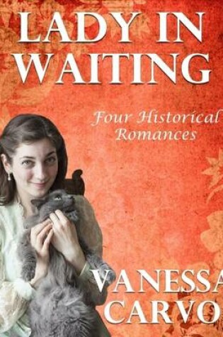 Cover of Lady In Waiting: Four Historical Romances