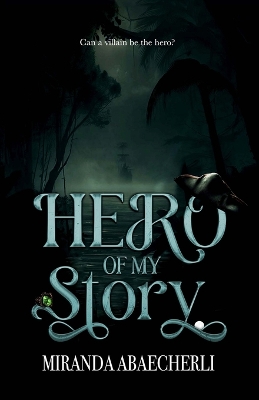 Cover of Hero of My Story (A Dark Romantasy Novel)