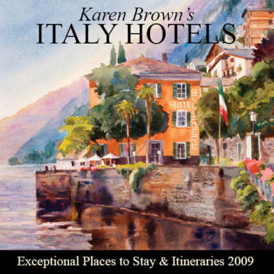 Book cover for Karen Brown's Italy Hotels, 2009