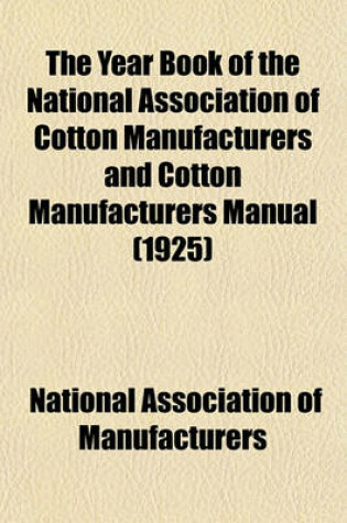 Cover of The Year Book of the National Association of Cotton Manufacturers and Cotton Manufacturers Manual (1925)