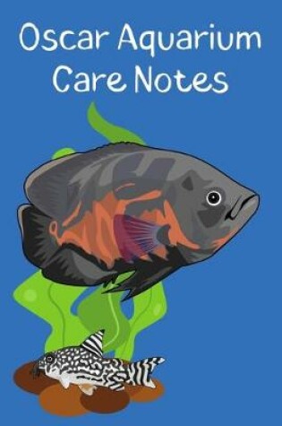 Cover of Oscar Aquarium Care Notes