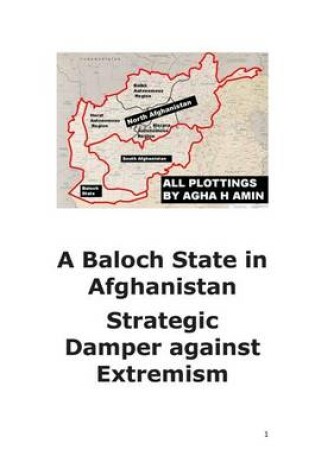 Cover of A Baloch State in Afghanistan-Strategic Damper Against Extremism