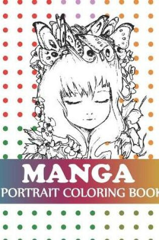 Cover of Manga Portrait Coloring Book