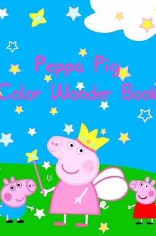 Cover of Peppa Pig Color Wonder Book