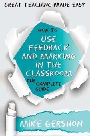 Cover of How to Use Feedback and Marking in the Classroom
