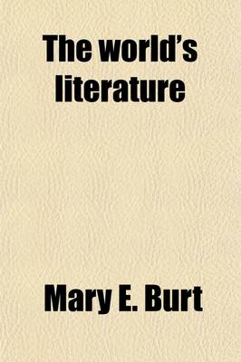 Book cover for The World's Literature (Volume 1); A Course in English for Colleges and High Schools in Four Parts