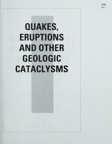 Book cover for Quakes, Eruptions and Other Geological Cataclysms