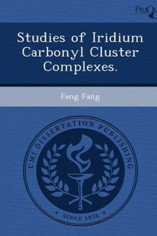 Cover of Studies of Iridium Carbonyl Cluster Complexes