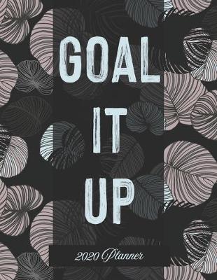 Book cover for Goal It Up 2020 Planner