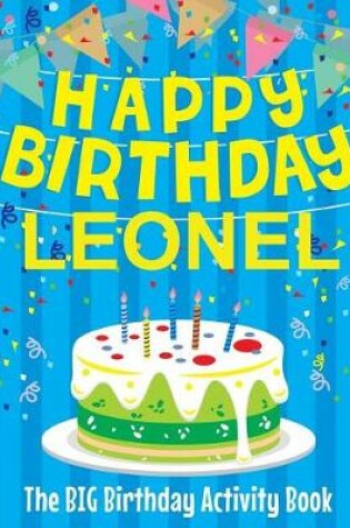 Cover of Happy Birthday Leonel - The Big Birthday Activity Book