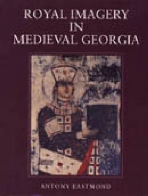 Book cover for Royal Imagery in Medieval Georgia