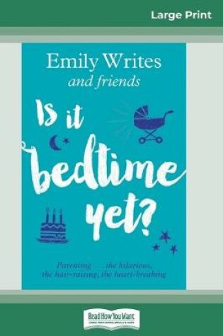 Cover of Is It Bedtime Yet?