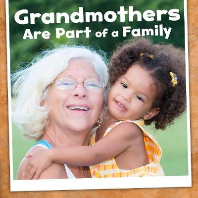 Cover of Grandmothers Are Part of a Family