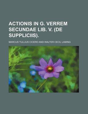 Book cover for Actionis in G. Verrem Secundae Lib. V. (de Suppliciis).