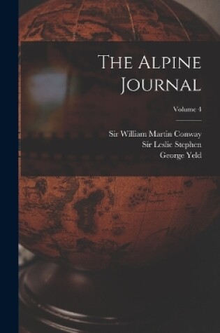 Cover of The Alpine Journal; Volume 4
