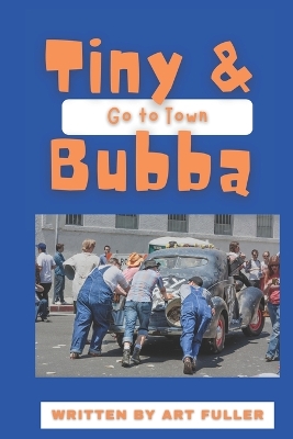 Book cover for Tiny and Bubba Go To Town