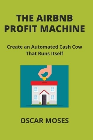 Cover of The Airbnb Profit Machine