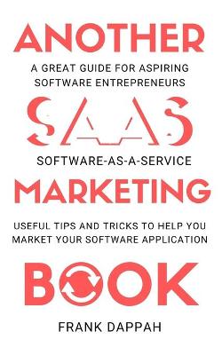 Book cover for Another SaaS ( Software-as-a-service) Marketing Book