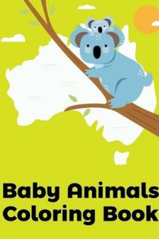 Cover of Baby Animals Coloring Book