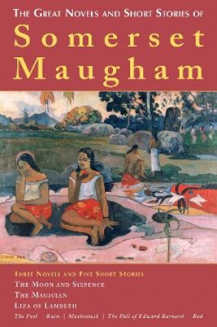 Cover of The Great Novels and Short Stories of Somerset Maugham