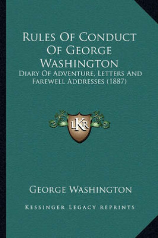 Cover of Rules of Conduct of George Washington Rules of Conduct of George Washington