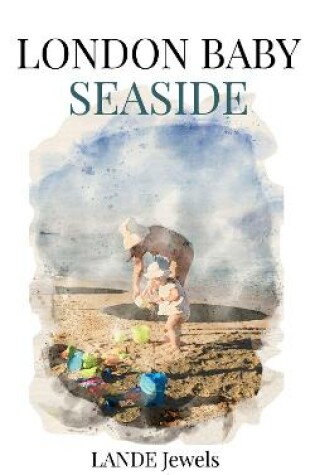 Cover of London Baby Seaside