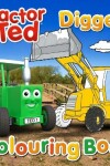 Book cover for Tractor Ted Colouring Book - Diggers