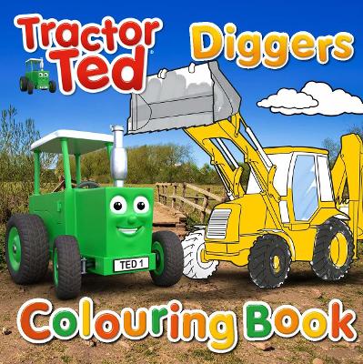 Book cover for Tractor Ted Colouring Book - Diggers