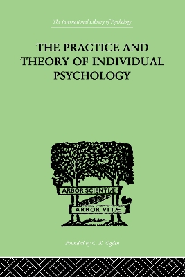 Book cover for The Practice And Theory Of Individual Psychology