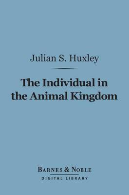 Cover of The Individual in the Animal Kingdom (Barnes & Noble Digital Library)