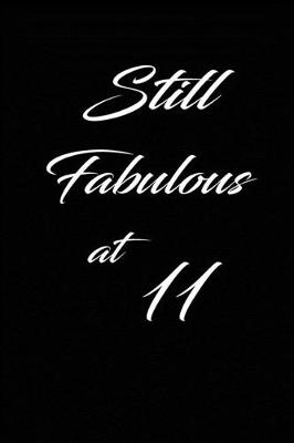 Book cover for still fabulous at 11