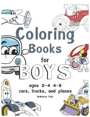 Cover of coloring books for boys ages 2-4 4-8, cars, trucks, and planes