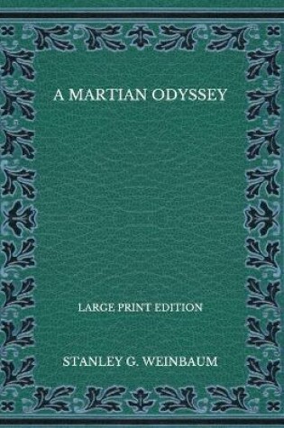 Cover of A Martian Odyssey - Large Print Edition