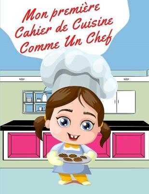 Book cover for Mon première Cahier de Cuisine Comme Un Chef