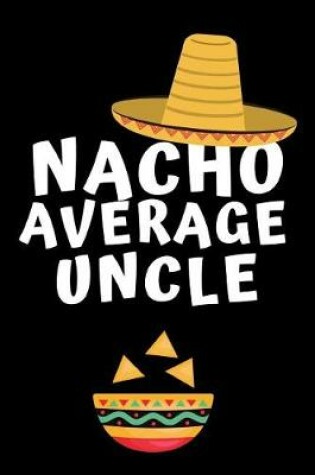 Cover of Nacho Average Uncle