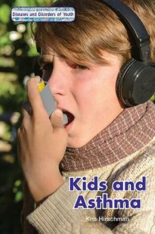 Cover of Kids and Asthma