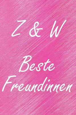 Book cover for Z & W. Beste Freundinnen