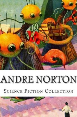 Cover of Andre Norton, Science Fiction Collection