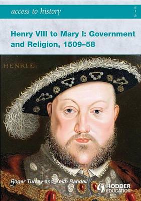Book cover for Access to History: Henry VIII to Mary I: Government and Religion, 1509-1558