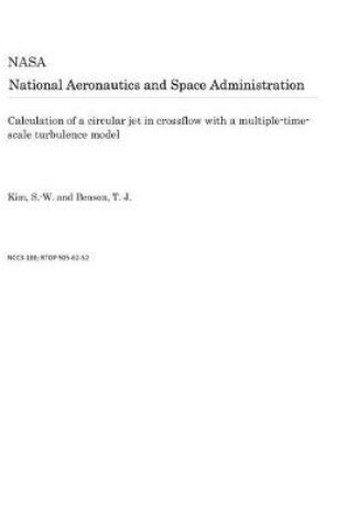 Cover of Calculation of a Circular Jet in Crossflow with a Multiple-Time-Scale Turbulence Model