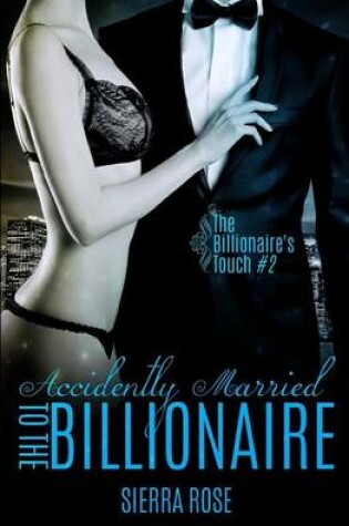 Cover of Accidentally Married to the Billionaire - Part 2