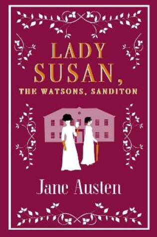 Cover of Lady Susan, The Watsons, Sanditon