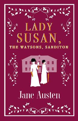 Book cover for Lady Susan, The Watsons, Sanditon
