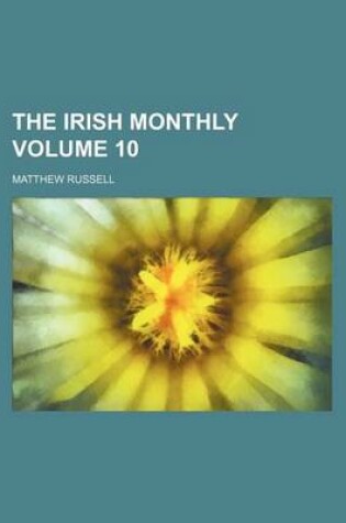 Cover of The Irish Monthly Volume 10